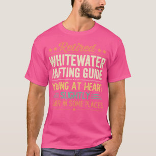 Retired Whitewater Rafting Guide (1)  T-Shirt