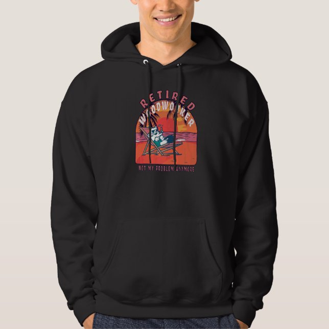 Retired Woodworker  Vintage Retirement Hoodie (Front)