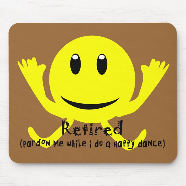 "Retired" YELLOW HAPPY DANCE Mouse Pad (Front)