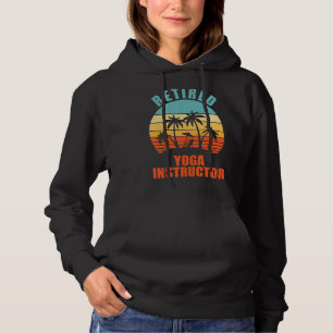 Retired Yoga Instructor, Yogi, Happy Retirement Hoodie