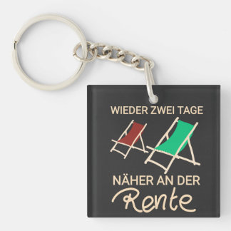 Retiree meme Another day closer to retirement Key Ring