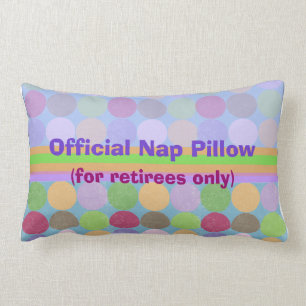 Retiree Nap Pillow "Official Nap Pillow"