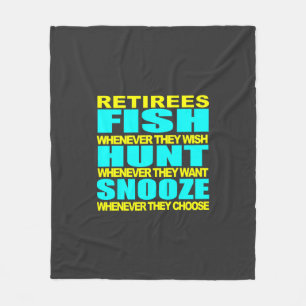Retirees fish hunt and snooze fleece blanket