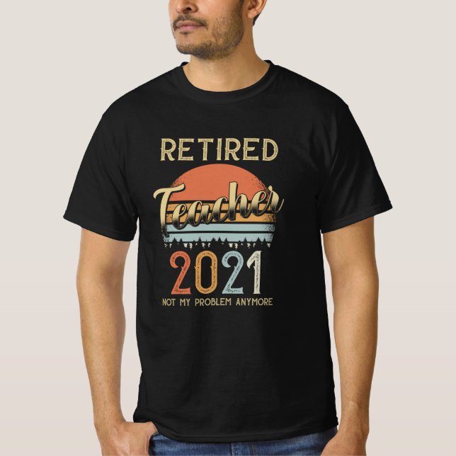 Retirement 2021 Gift Teacher T-Shirt (Front)