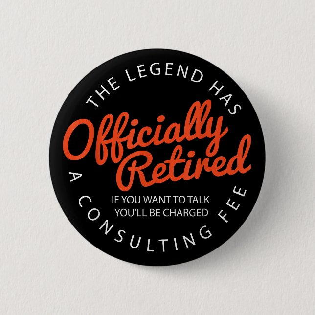 Retirement 2025, The Legend Has Officially Retired 6 Cm Round Badge (Front)