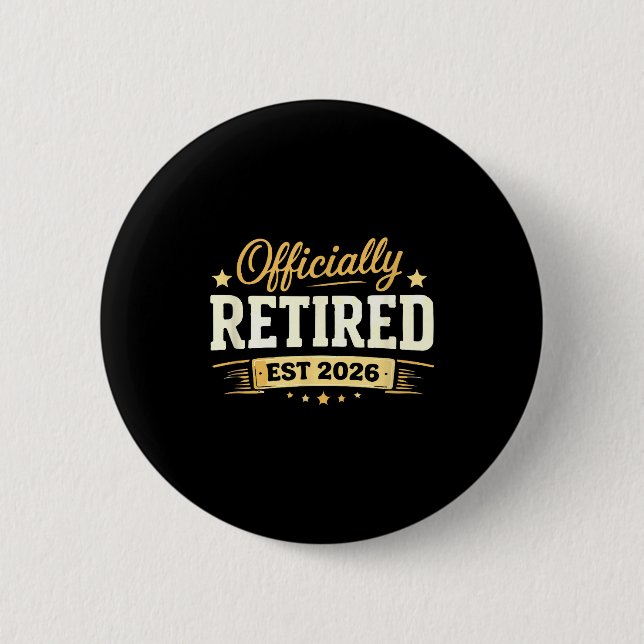 Retirement 2026 funny not problem anymore for men 6 cm round badge (Front)