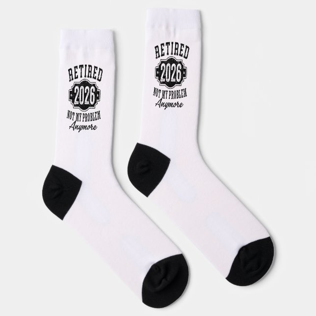 Retirement 2026 Not My Problem Anymore Funny Socks (Right)