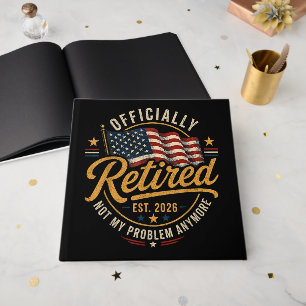 Retirement 2026 Not My Problem Anymore US Flag Guest Book