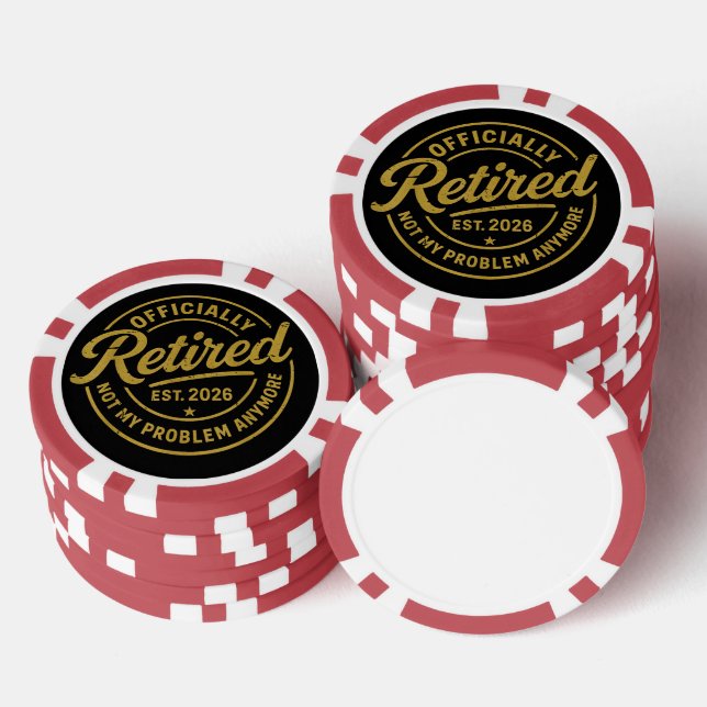 Retirement 2026 Retired 2026 Not My Problem Poker Chips (Stack)