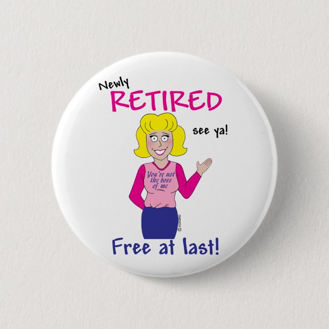 Retirement 6 Cm Round Badge (Front)