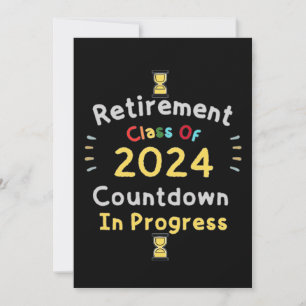 retirement class of 2024 countdown in progress invitation