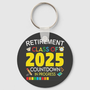 Retirement Class of 2025 Countdown in Process Key Ring