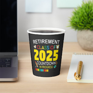 Retirement Class of 2025 Countdown in Process Paper Cups
