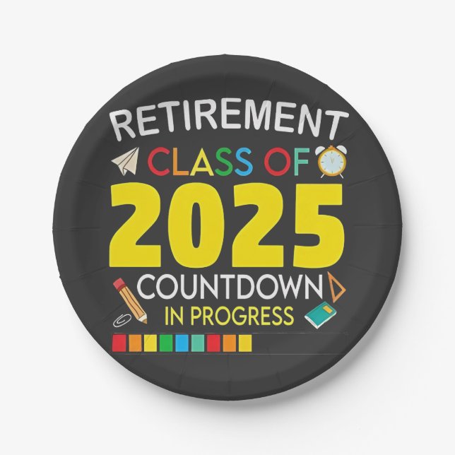 Retirement Class of 2025 Countdown in Process Paper Plate (Front)