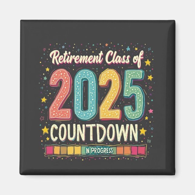 Retirement Class of 2025 in Process Graduation  Magnet (Front)