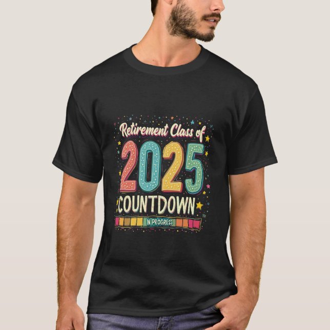 Retirement Class of 2025 in Process Graduation  T-Shirt (Front)