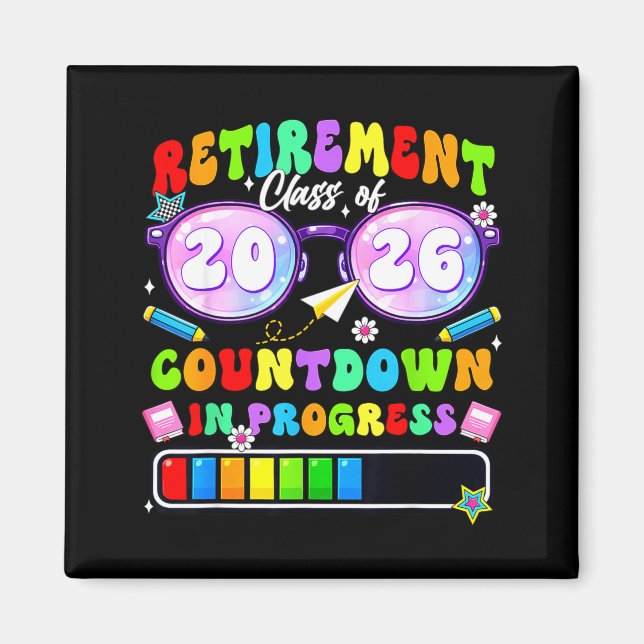 Retirement Class of 2026 Countdown in Progress Magnet (Front)