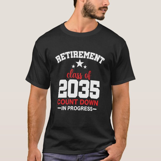 Retirement Class Of 2035 Count Down Progress Retir T-Shirt (Front)