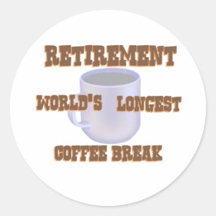 Retirement Coffee Classic Round Sticker