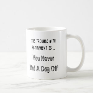 Retirement Complaint Coffee Mug