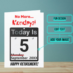 Retirement Congratulations No More Mondays Card