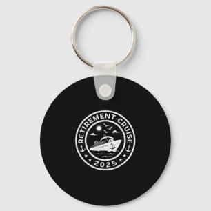 Retirement Cruise 2025 Funny Summer Cruising Retir Key Ring
