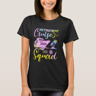 Retirement Cruise Squad 2024 Funny Cruising 2024 T T-Shirt