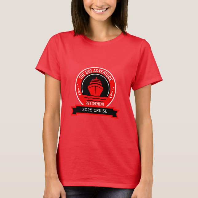 RETIREMENT CRUISE T-Shirt (Front)