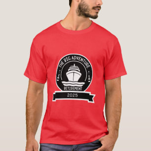 RETIREMENT CRUISE T-Shirt