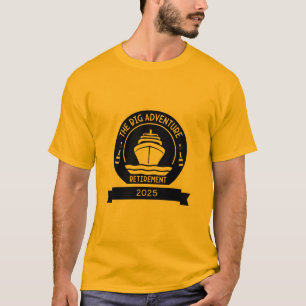 RETIREMENT CRUISE T-Shirt