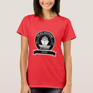 RETIREMENT CRUISE T-Shirt