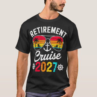Retirement Cruise Trip 2027 Retired Vacation T-Shirt