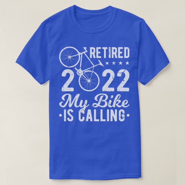 Retirement Cycling Bike Riding Retired 2022 T-Shirt (Design Front)