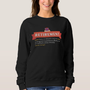 Retirement Definition Time To Read Books All Day E Sweatshirt