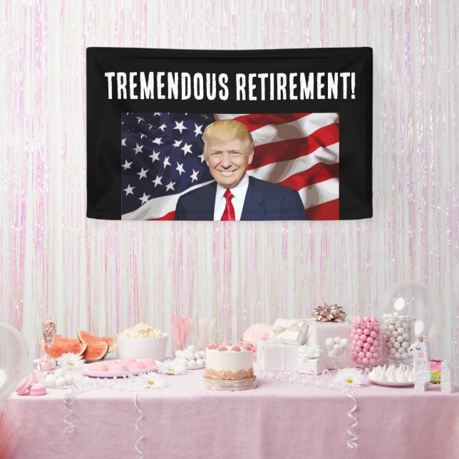 RETIREMENT DONALD TRUMP PARTY BANNER (Party)