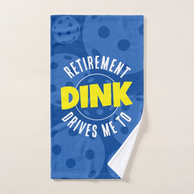 Retirement Drives Me To Dink Funny Pickleball Hand Towel (Hand Towel)