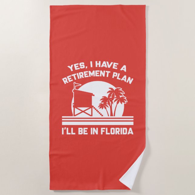 Retirement Florida Beach Towel (Front)