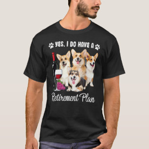 Retirement For Welsh Corgi Women Men T-Shirt