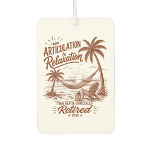 Retirement Form Articulation to Relaxation 2026 Car Air Freshener