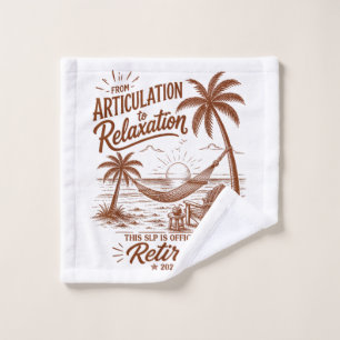Retirement Form Articulation to Relaxation 2026 Wash Cloth