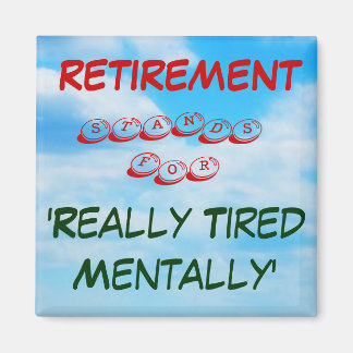 Retirement Fridge Magnet