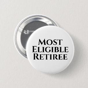 Retirement funny 6 cm round badge
