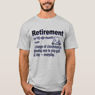 Retirement funny definition for golfing fan T-Shirt