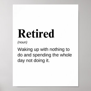 Retirement Funny Definition Poster