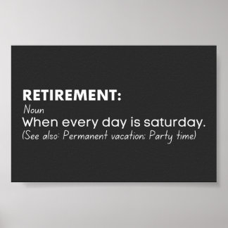 Retirement funny definition poster