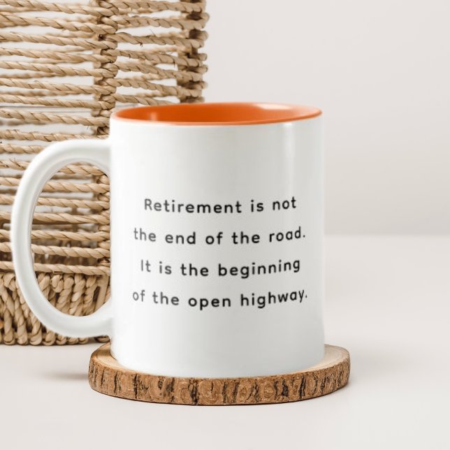 Retirement Funny & Inspirational Quotes Mug  (Creator Uploaded)