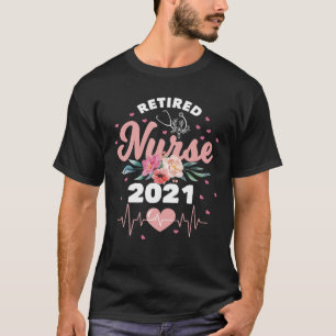 Retirement Gifts For Nurse 2021 Nursing Retired Nu T-Shirt