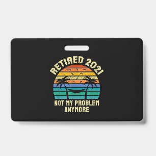 Retirement Gifts Vintage Retired 2021 ID Badge