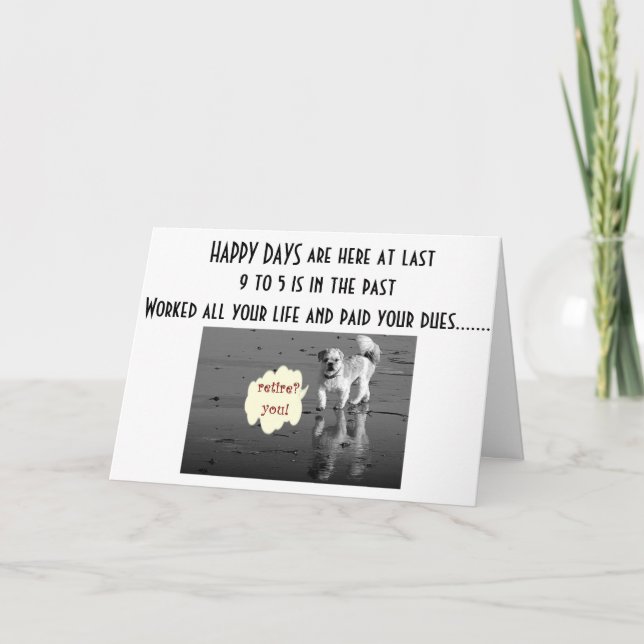 RETIREMENT - HAPPY DAYS ARE HERE AT LAST!!!! CARD (Front)