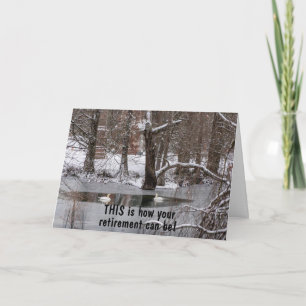 **RETIREMENT** & HOW IT CAN BE FOR YOU CARD